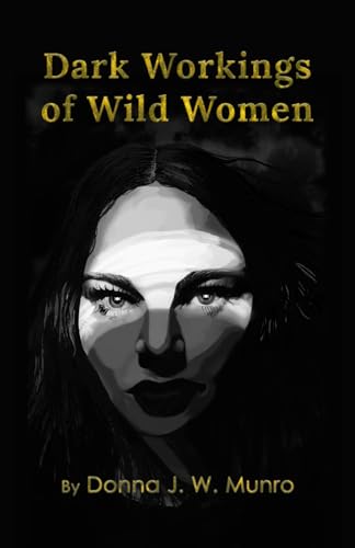 Dark Workings of Wild Women von Dragon's Roost Press