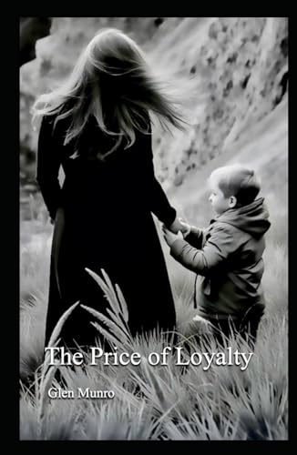 The Price of Loyalty von The Media Glen