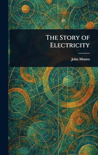 The Story of Electricity von Anson Street Press