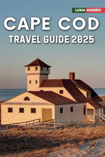 Cape Cod Travel Guide 2025: The Ultimate Traveler's Handbook for Unforgettable Adventures, Top Attractions, and Local Secrets Cape Cod Travel Guide 2025: The Ultimate Traveler's Handbook for Unforgettable Adventures, Top Attractions, and Local Secrets von Independently published