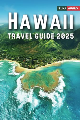 Hawaii Travel Guide 2025: The Ultimate Traveler's Handbook for Unforgettable Adventures, Top Attractions, and Local Secrets Hawaii Travel Guide 2025: The Ultimate Traveler's Handbook for Unforgettable Adventures, Top Attractions, and Local Secrets von Independently published
