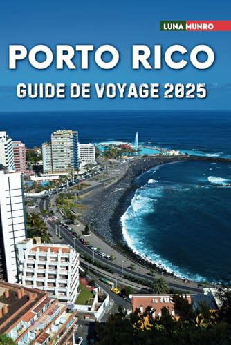 Porto Rico Guide de voyage 2025: Le manuel du voyageur ultime pour des aventures inoubliables, les principales attractions et les secrets locaux Porto Rico Guide de voyage 2025: Le manuel du voyageur ultime pour des aventures inoubliables, les principales attractions et les secrets locaux von Independently published