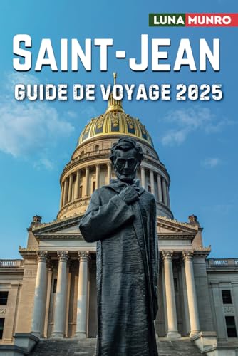Saint-Jean Guide de voyage 2025: Le manuel du voyageur ultime pour des aventures inoubliables, les principales attractions et les secrets locaux Saint-Jean Guide de voyage 2025: Le manuel du voyageur ultime pour des aventures inoubliables, les principales attractions et les secrets locaux von Independently published