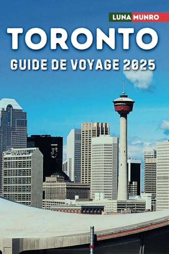 Toronto Guide de voyage 2025: Le manuel du voyageur ultime pour des aventures inoubliables, les principales attractions et les secrets locaux Toronto Guide de voyage 2025: Le manuel du voyageur ultime pour des aventures inoubliables, les principales attractions et les secrets locaux von Independently published
