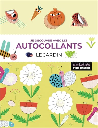 Je découvre avec les autocollants - Le jardin von PERE CASTOR