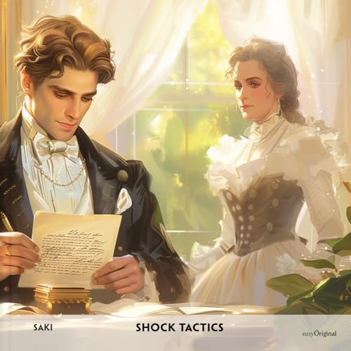 Shock Tactics - Englisch-Hörverstehen meistern: Englisch lernen mit Struktur: Durch Abschnitte den ungekürzten Originaltext meistern von EasyOriginal Verlag