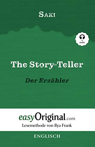 The Story-Teller / Der Erzähler (mit Audio): Lesemethode von Ilya Frank - Englisch durch Spaß am Lesen lernen, auffrischen und perfektionieren - ... Lesen lernen, auffrischen und perfektionieren