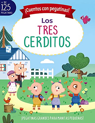 ¡Cuentos con pegatinas! Los tres cerditos (Castellano - A PARTIR DE 3 AÑOS - MANIPULATIVOS (LIBROS PARA TOCAR, JUGAR Y PINTAR), POP-UPS - Otros libros)