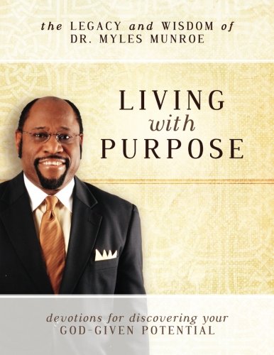 Living With Purpose: Devotions for Discovering Your God-Given Potential von Destiny Image Publishers