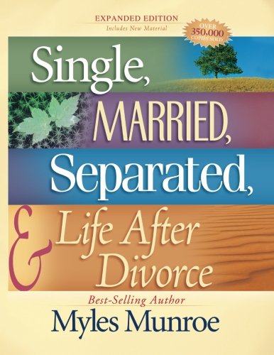 Single, Married, Separated and Life after Divorce Single, Married, Separated and Life after Divorce von Destiny Image Publishers