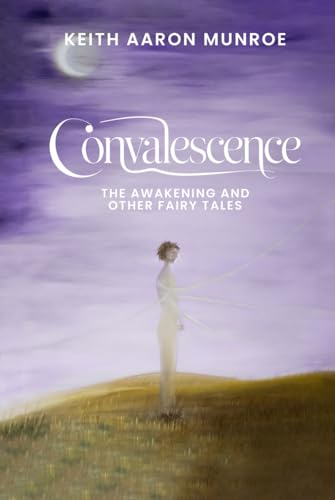 Convalescence: The Awakening and other Fairy Tales von Hemingway Publishers