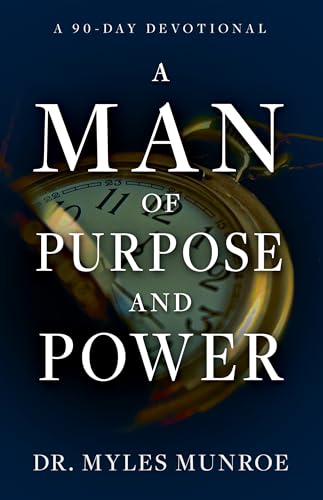 A Man of Purpose and Power: A 90-day Devotional von Whitaker House