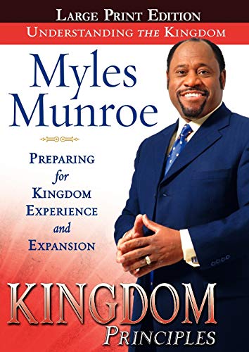 Kingdom Principles: Preparing for Kingdom Experience and Expansion Kingdom Principles: Preparing for Kingdom Experience and Expansion