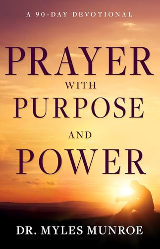 Prayer With Purpose and Power: A 90-Day Devotional von NOM