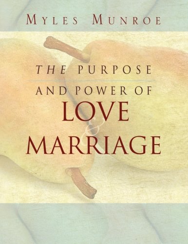 Purpose and Power of Love and Marriage