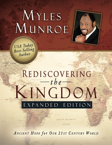 Rediscovering the Kingdom Expanded Edition: Ancient Hope for Our 21st Century World