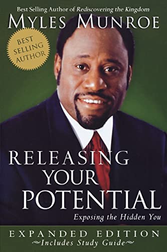 Releasing Your Potential Expanded Edition: Exposing the Hidden You Releasing Your Potential Expanded Edition: Exposing the Hidden You