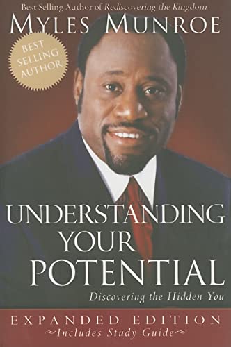 Understanding Your Potential Expanded Edition: Discovering the Hidden You Understanding Your Potential Expanded Edition: Discovering the Hidden You