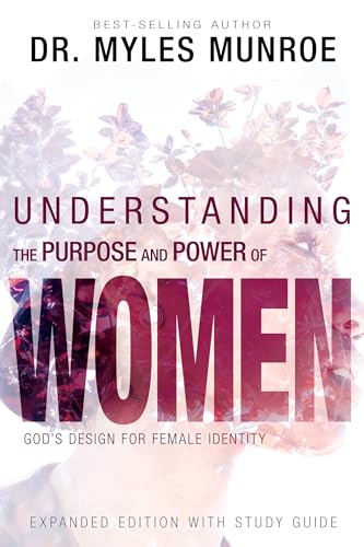 Understanding the Purpose and Power of Women: God's Design for Female Identity