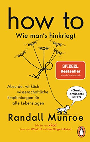 HOW TO - Wie man's hinkriegt: Absurde, wirklich wissenschaftliche Empfehlungen für alle Lebenslagen - Deutschsprachige Ausgabe, illustriert von PENGUIN VERLAG