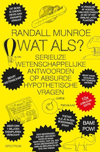 Wat als?: serieuze wetenschappelijke antwoorden op absurde hypothetische vragen von Spectrum