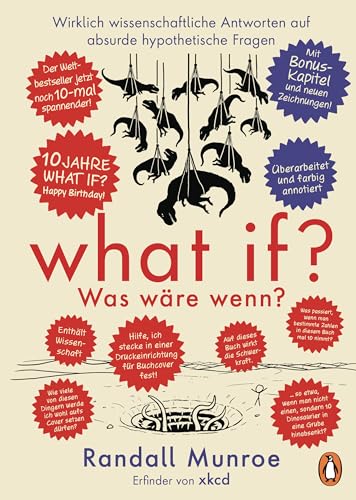 What if? Was wäre wenn? Jubiläumsausgabe: Wirklich wissenschaftliche Antworten auf absurde hypothetische Fragen: Der Millionenseller in Farbe - DAS Geschenk für Techies & Fans von Randall Munroe! What if? Was wäre wenn? Jubiläumsausgabe: Wirklich wissenschaftliche Antworten auf absurde hypothetische Fragen: Der Millionenseller in Farbe - DAS Geschenk für Techies & Fans von Randall Munroe!