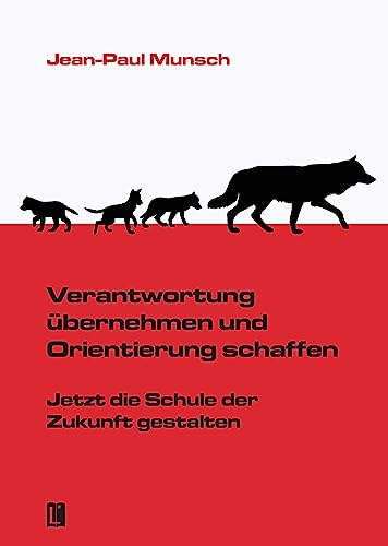 Verantwortung übernehmen und Orientierung schaffen: Für eine Schule der Zukunft (Literareon)