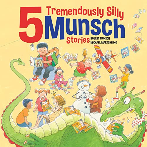 5 Tremendously Silly Munsch Stories (Munsch Funny Pack, 1)