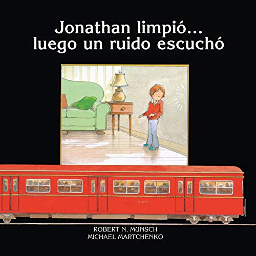 Jonathan limpio?luego un ruido escucha (Munsch for Kids)