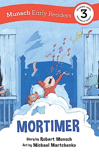 Mortimer Early Reader: (Munsch Early Reader) (Munsch Early Readers)
