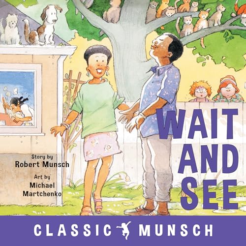 Wait and See (Classic Munsch) von Annick Press