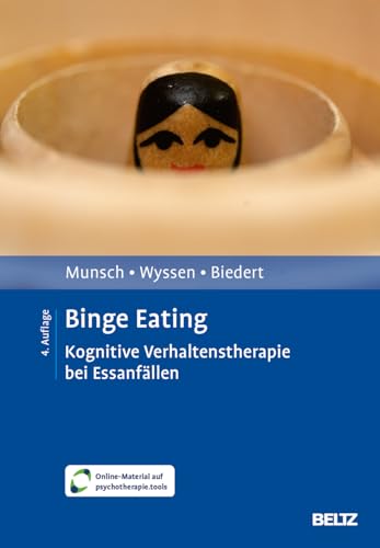 Binge Eating: Kognitive Verhaltenstherapie bei Essanfällen. Mit Online-Material (Materialien für die klinische Praxis)