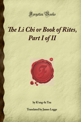 The Li Chi or Book of Rites, Part I of II (Forgotten Books)