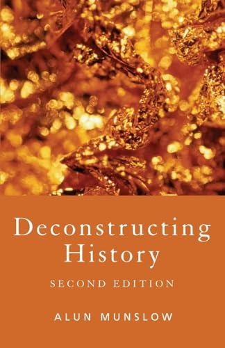 Deconstructing History von Routledge