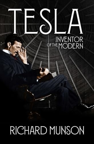 Tesla: Inventor of the Modern