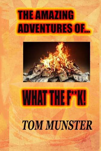The Amazing Adventures of... WHAT THE F**K von Independently published