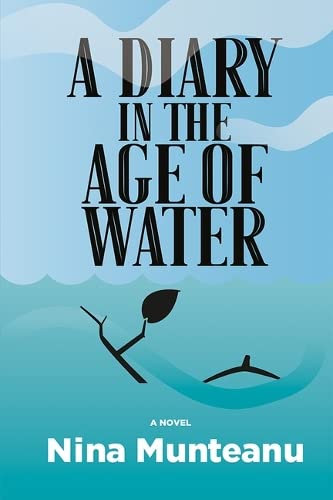 A Diary in the Age of Water (Inanna Poetry & Fiction)