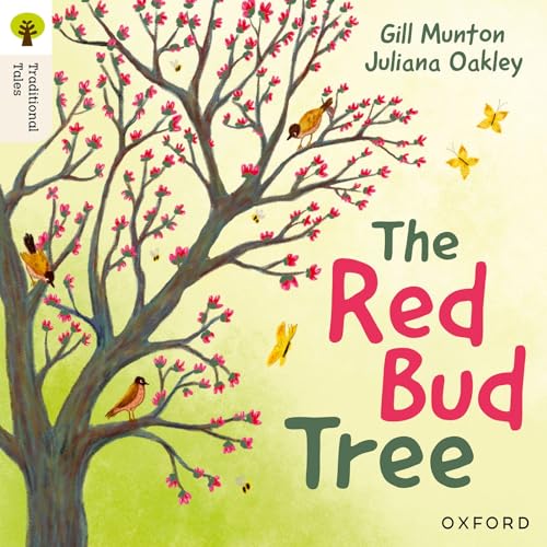 Oxford Reading Tree Traditional Tales: Level 4: The Red Bud Tree Oxford Reading Tree Traditional Tales: Level 4: The Red Bud Tree von Oxford University Press