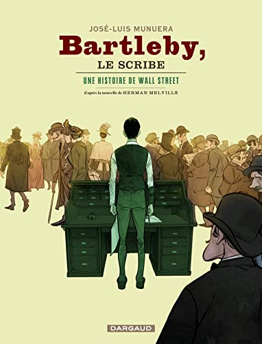 Bartleby le scribe: Une histoire de Wall Street von DARGAUD