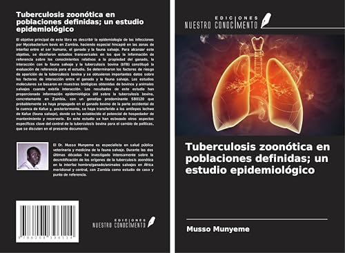 Tuberculosis zoonótica en poblaciones definidas; un estudio epidemiológico von Ediciones Nuestro Conocimiento