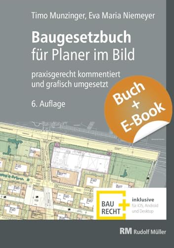 Baugesetzbuch für Planer im Bild - mit E-Book (PDF): praxisgerecht kommentiert und grafisch umgesetzt von Müller Rudolf