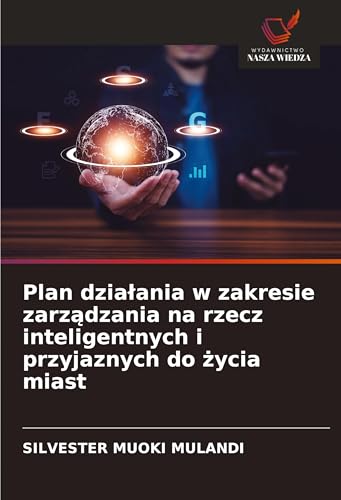 Plan dzia¿ania w zakresie zarz¿dzania na rzecz inteligentnych i przyjaznych do ¿ycia miast: DE von Wydawnictwo Nasza Wiedza