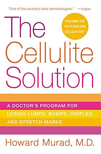 CELLULITE SOLUTION: A Doctor's Program for Losing Lumps, Bumps, Dimples, and Stretch Marks