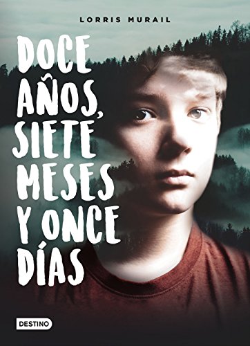 Doce años, siete meses y once días (La isla del tiempo) von Destino Infantil & Juvenil