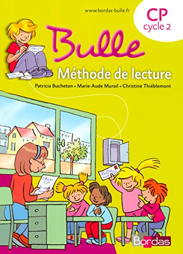 Bulle. Manuel de l'élève. Per la Scuola elementare: Méthode de lecture Bulle. Manuel de l'élève. Per la Scuola elementare: Méthode de lecture von Bordas