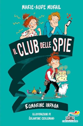 Romarine indaga. Il club delle spie (Il battello a vapore. Miniserie) von Piemme