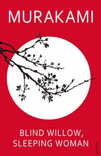 Blind Willow, Sleeping Woman: Haruki Murakami Blind Willow, Sleeping Woman: Haruki Murakami