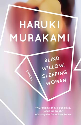 Blind Willow, Sleeping Woman: Stories: 24 Stories (Vintage International)