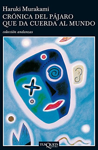 Crónica del pájaro que da cuerda al mundo (Andanzas, Band 443) von Tusquets Editores S.A.