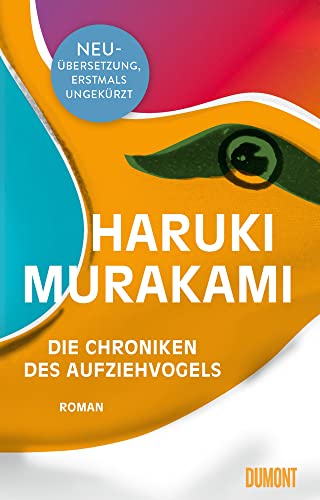 Die Chroniken des Aufziehvogels: Roman von DuMont Buchverlag GmbH